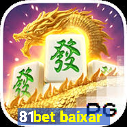 81bet baixar